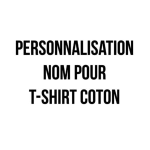 Personnalisation nom pour t-shirt coton